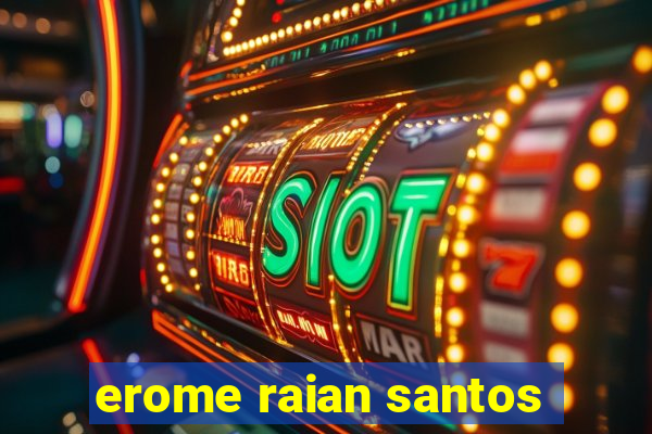 erome raian santos